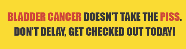 Bladder Cancer doesn't take the piss